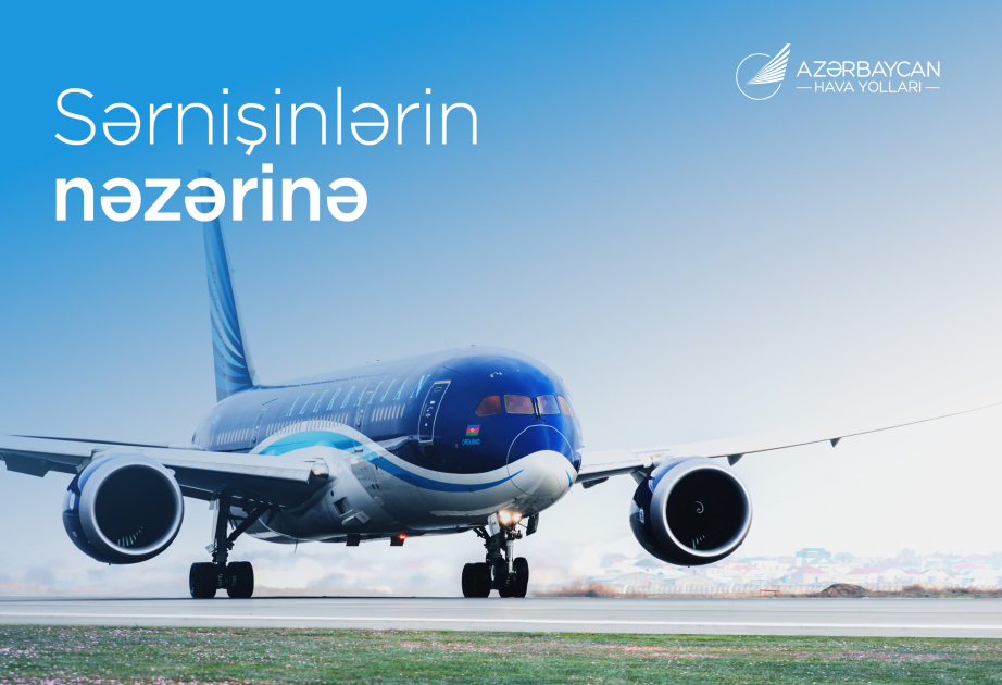AZAL Naxçıvana səfərləri əvvəlcədən planlaşdırmağı tövsiyə edir