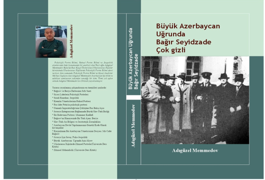 “Böyük Azərbaycan naminə – Bağır Seyidzadə” kitabı çap edilib