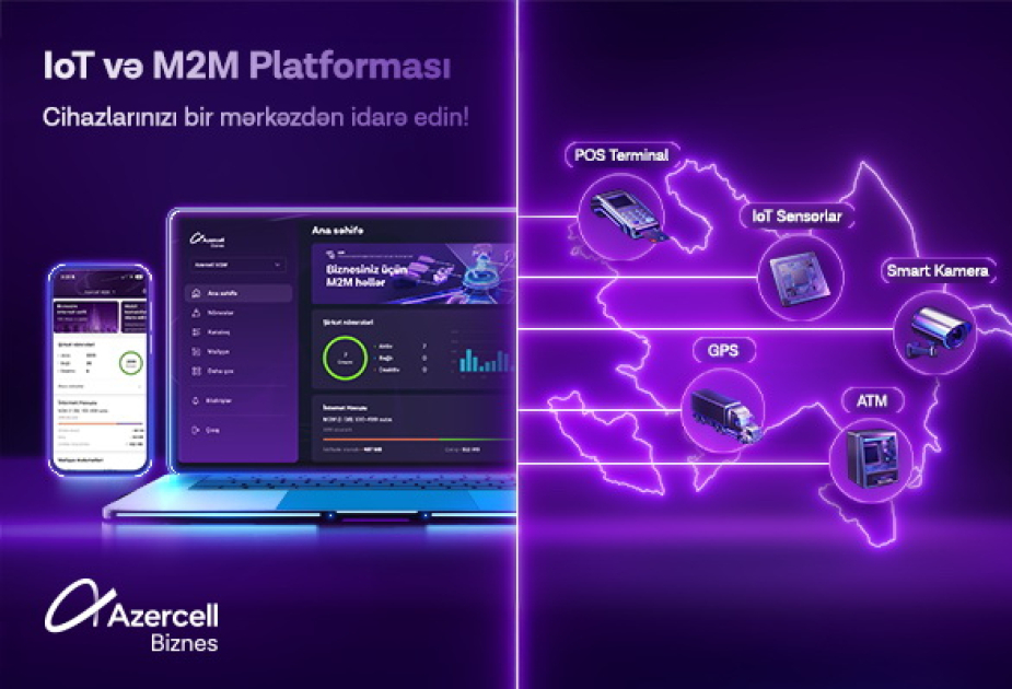 ®  “Azercell Biznes” korporativ müştərilər üçün İoT və M2M platformasını təqdim edir