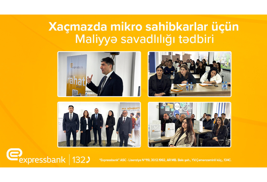 ®  “Expressbank” Quba-Xaçmaz regionunda sahibkarlar üçün “Maliyyə savadlılığı” təlimi keçirib