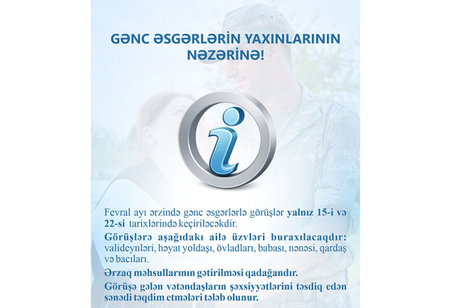 Bu ay gənc əsgərlərlə görüşlər fevralın 15-i və 22-si keçiriləcək