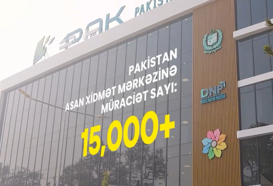 В центр ASAN xidmət Pakistan поступило более 15 тысяч обращений