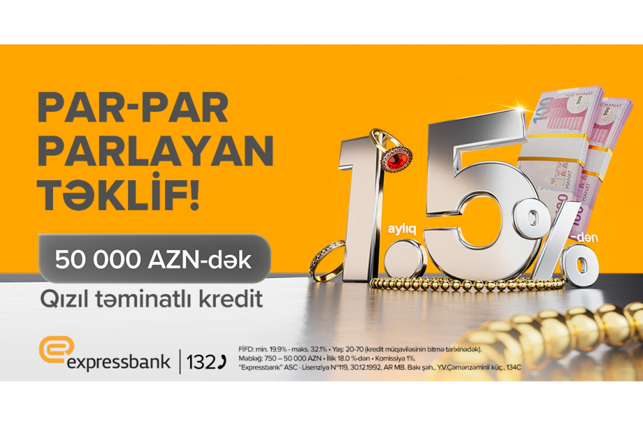 ®  Qızılını gətir, 50 min manatadək kredit götür