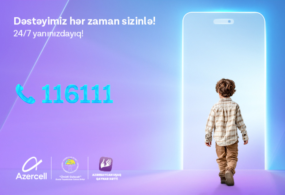 ®  More than 5,500 appeals received by “Children Hotline” supported by Azercell in 2025