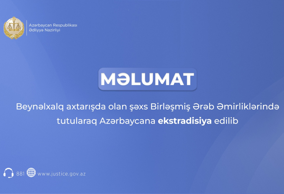 Beynəlxalq axtarışda olan şəxs Birləşmiş Ərəb Əmirliklərində tutularaq Azərbaycana ekstradisiya edilib