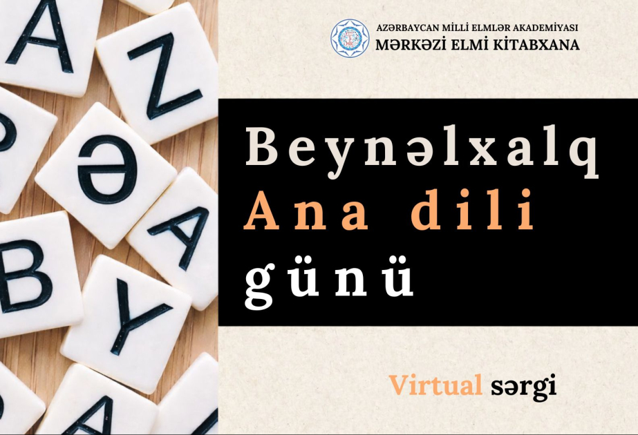MEK-də Beynəlxalq Ana Dili Günü ilə bağlı virtual sərgi hazırlanıb