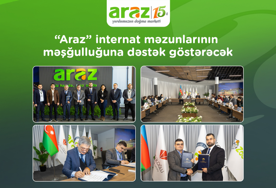 ®  “Araz” supermarketlər şəbəkəsi internat məzunlarının məşğulluğuna dəstək göstərəcək