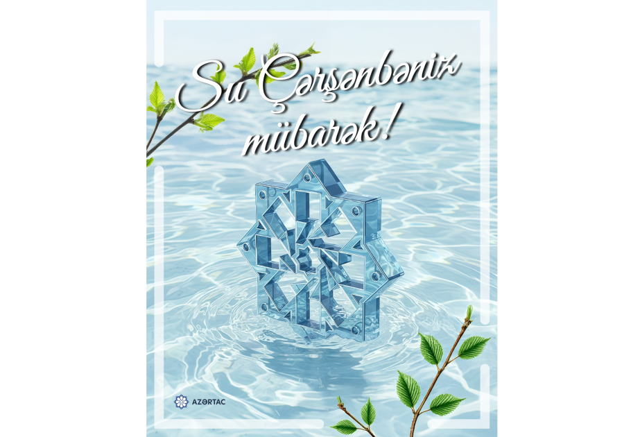 Heute ist erster Dienstag, Wasser-Dienstag- Su Tscharhschanba in Aserbaidschan