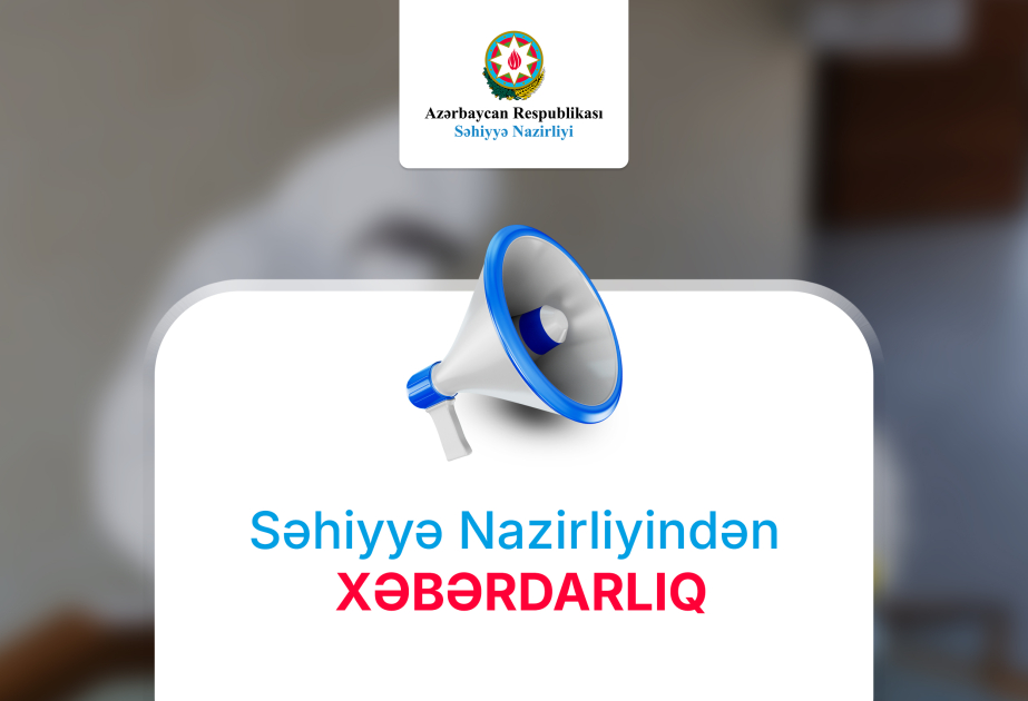 Səhiyyə Nazirliyi xəbərdarlıq edir: Respublika Gigiyena və Epidemiologiya Mərkəzinin adından qanunsuz yoxlamalar aparılır