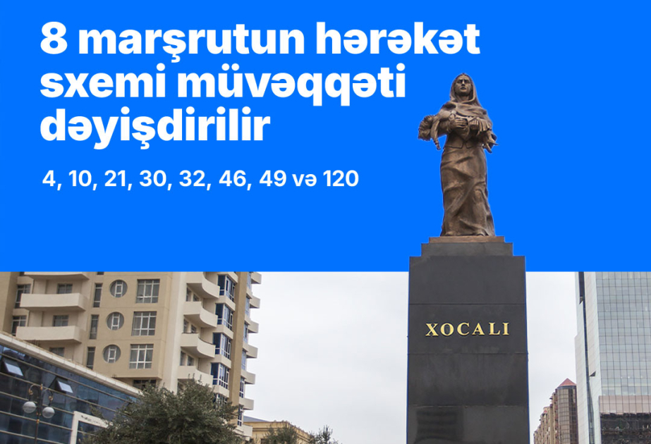 Sabah 8 avtobus marşrutunun hərəkət sxemi dəyişdiriləcək