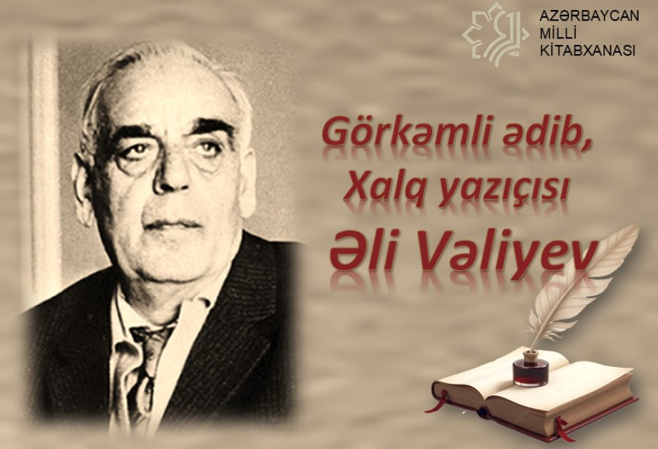Milli Kitabxanada Xalq yazıçısı Əli Vəliyevə həsr olunmuş sərgi istifadəçilərə təqdim olunub
