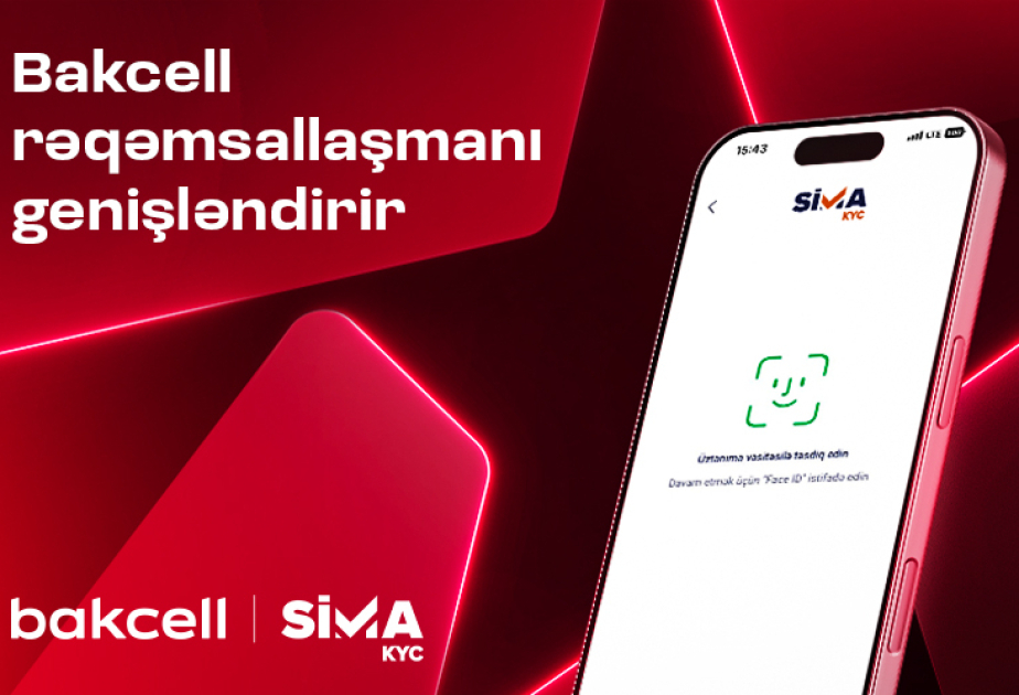 ® “Bakcell” müştəri xidmətlərində rəqəmsallaşmanı genişləndirir