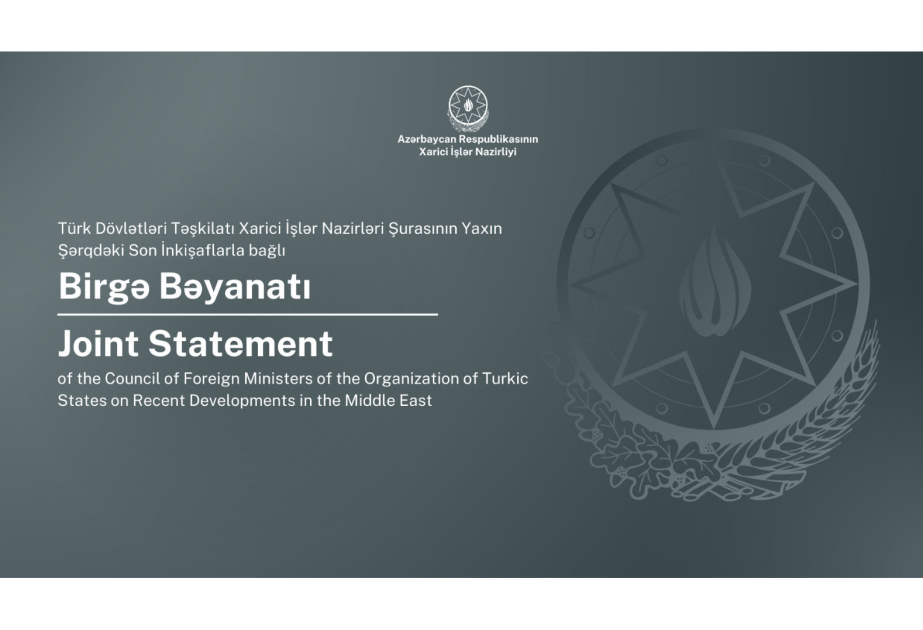 TDT-nin Xarici İşlər Nazirləri Şurası Yaxın Şərqdəki son inkişaflarla bağlı birgə bəyanat yayıb