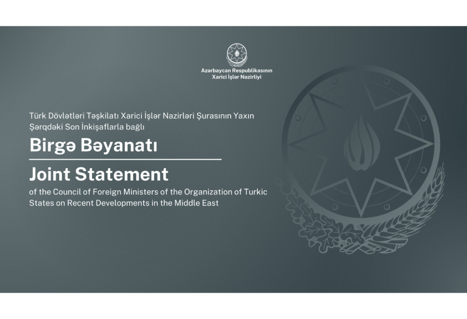 Council of Foreign Ministers of Organization of Turkic States issues joint statement on recent developments in Middle East