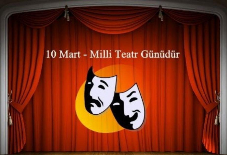 Le 10 mars, c’est la Journée nationale du Théâtre en Azerbaïdjan