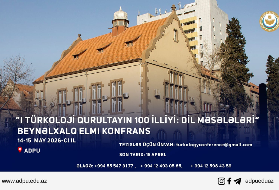 Birinci Türkoloji Qurultayın 100 illiyi: dil məsələləri - beynəlxalq elmi konfrans