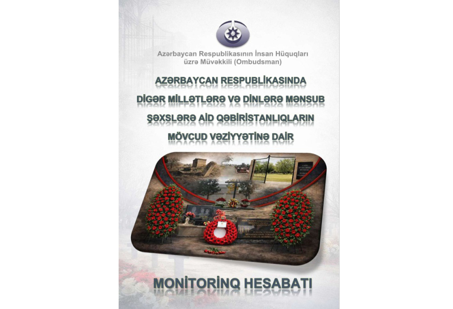 Ombudsman Aparatı digər millət və dinlərə aid qəbiristanlıqların vəziyyətinə dair hesabat hazırlayıb