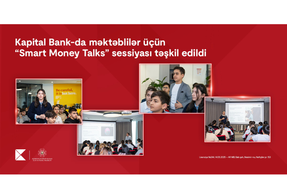 Kapital Bank провел образовательную сессию Smart Money Talks для школьников