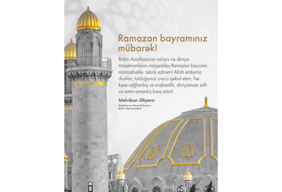 La Première vice-présidente Mehriban Aliyeva partage une publication à l’occasion de l’Aïd el-Fitr