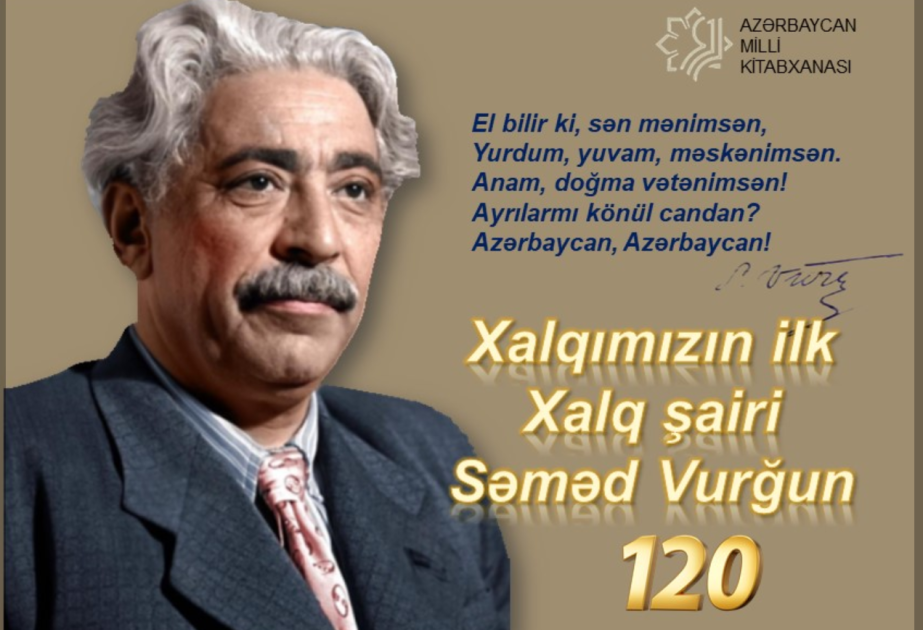 Milli Kitabxana Səməd Vurğunun 120 illik yubileyi münasibətilə elektron layihələri təqdim edib