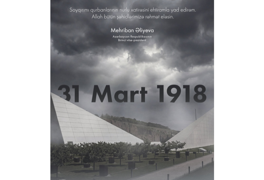 First Vice-President Mehriban Aliyeva made post on Day of Genocide of Azerbaijanis