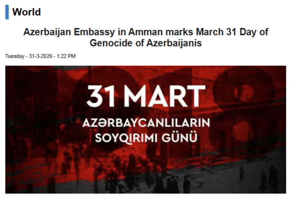 İordaniya mətbuatında 31 Mart - Azərbaycanlıların Soyqırımı Günü ilə bağlı məqalələr dərc edilib