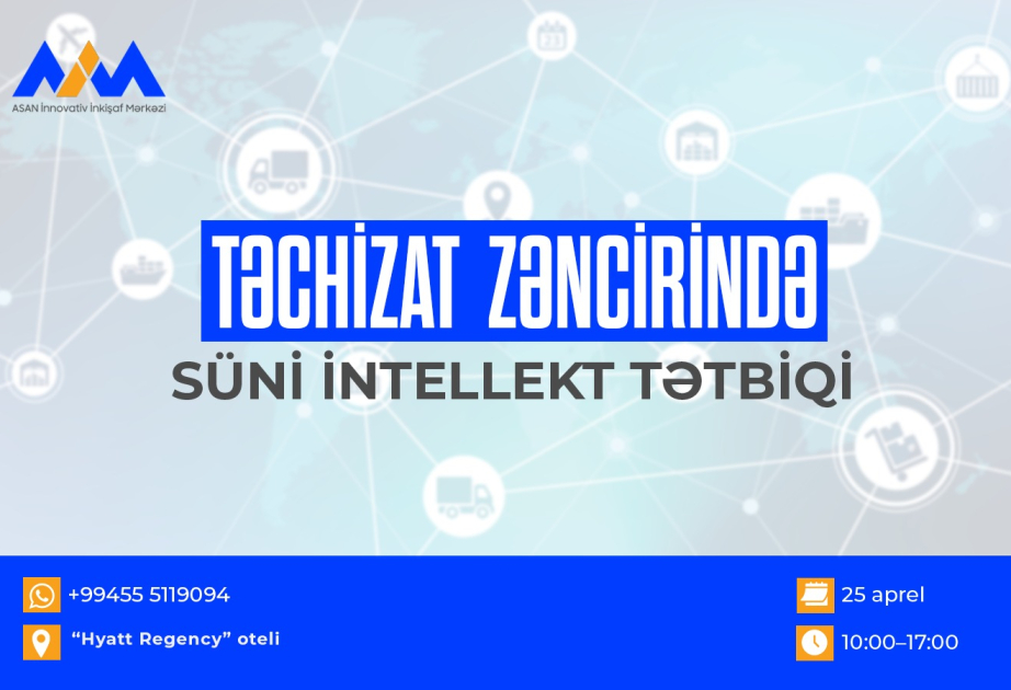 “Təchizat zəncirində süni intellekt” mövzusunda təlimə qeydiyyat başlayıb