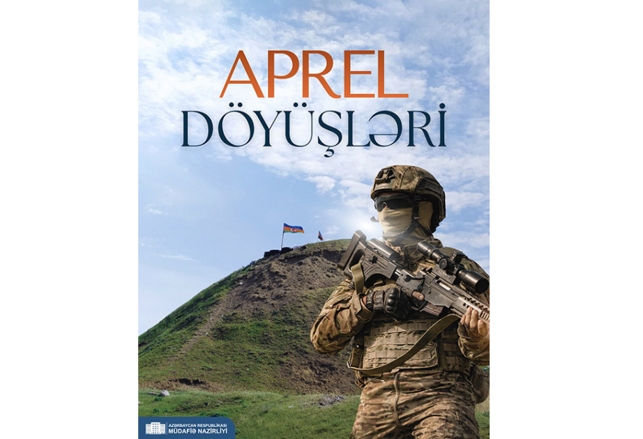 Ordumuzun zəfər əzmini nümayiş etdirən Aprel döyüşləri