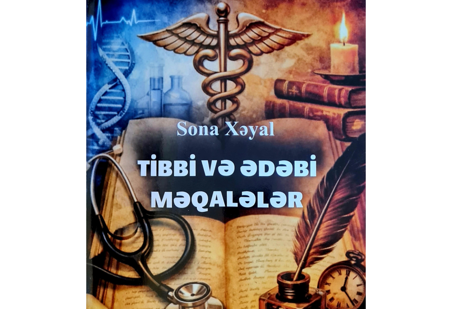 “Tibbi və ədəbi məqalələr” kitabı çapdan çıxıb