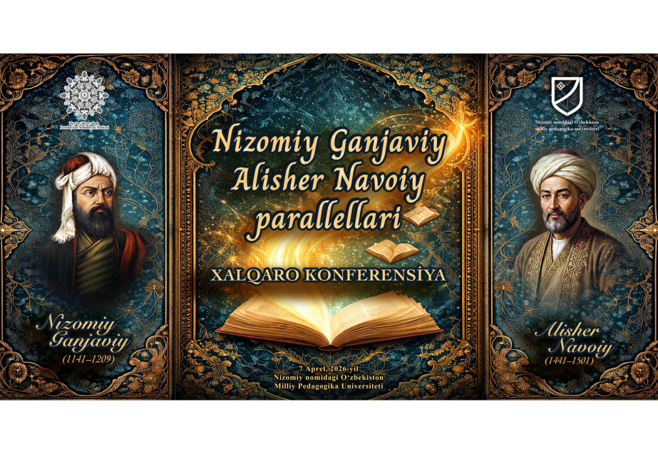 Daşkənddə “Nizami Gəncəvi və Əlişir Nəvai paralelləri” mövzusunda beynəlxalq konfrans təşkil olunacaq