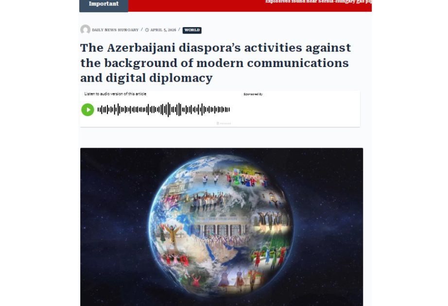Hungarian media highlights Azerbaijani diaspora’s active role in digital diplomacy