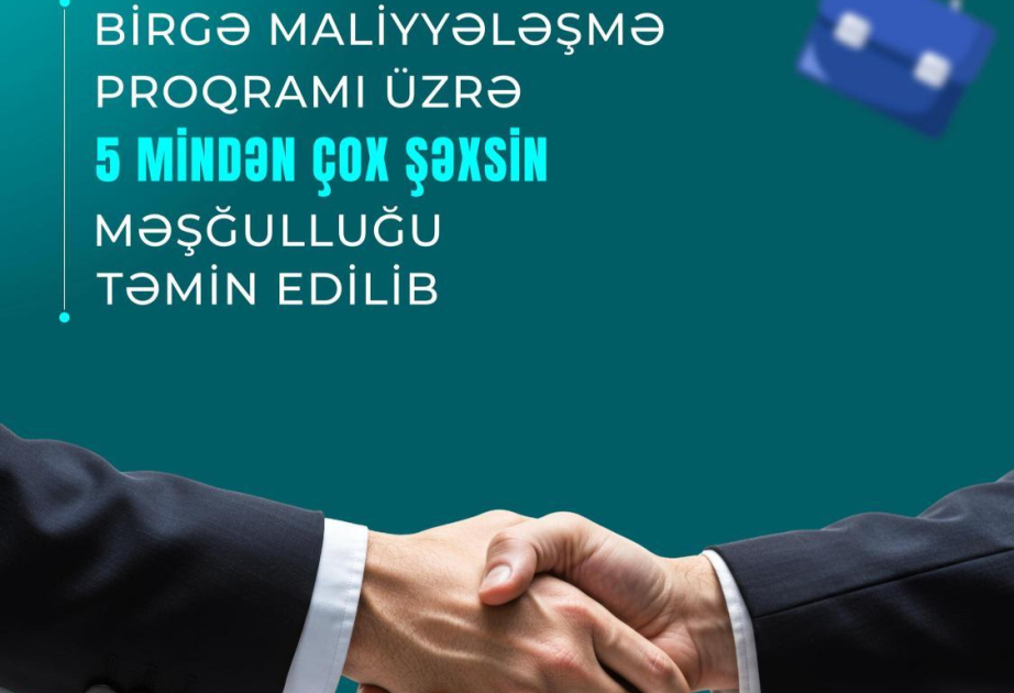Birgə maliyyələşmə proqramı üzrə 5 mindən çox şəxsin məşğulluğu təmin edilib