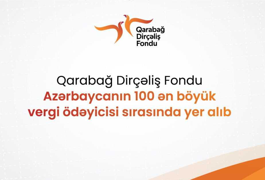 Garabagh Revival Fund among Azerbaijan’s 100 largest taxpayers