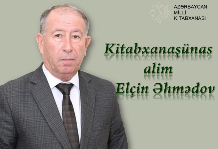 Milli Kitabxanada “Kitabxanaşünas-alim Elçin Əhmədov” adlı sərgi açılıb