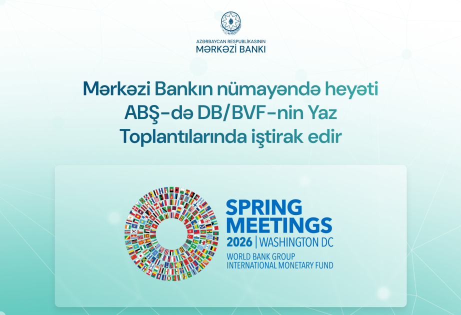 Une délégation de la Banque centrale azerbaïdjanaise participera aux réunions de printemps de la Banque mondiale