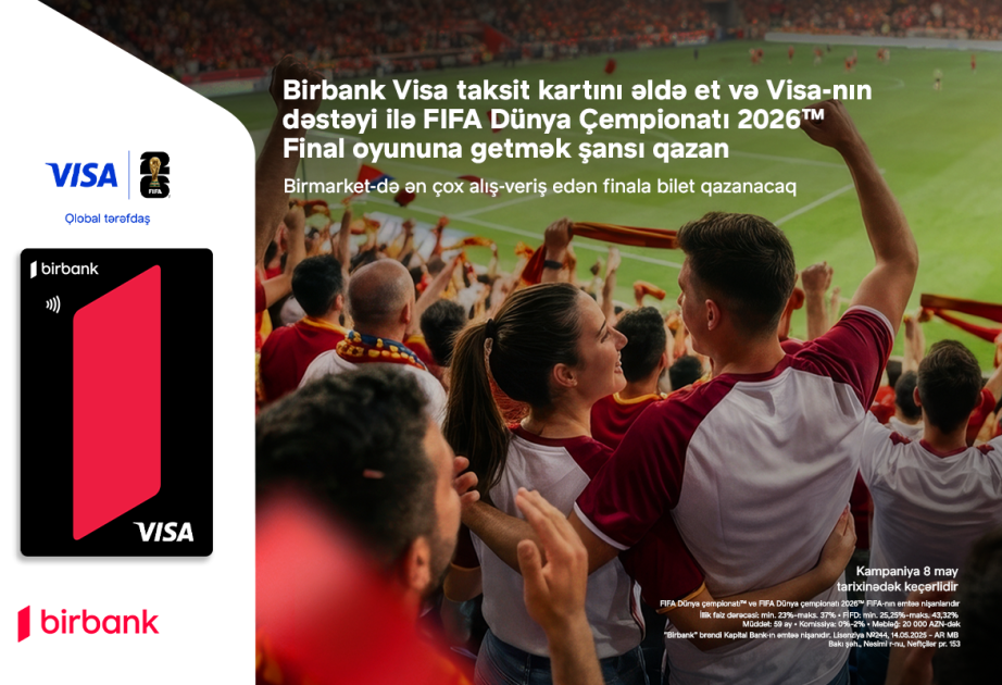® “Birbank” və “Visa” ilə “FIFA Dünya Çempionatı 2026”nın final oyununda iştirak şansı qazanın