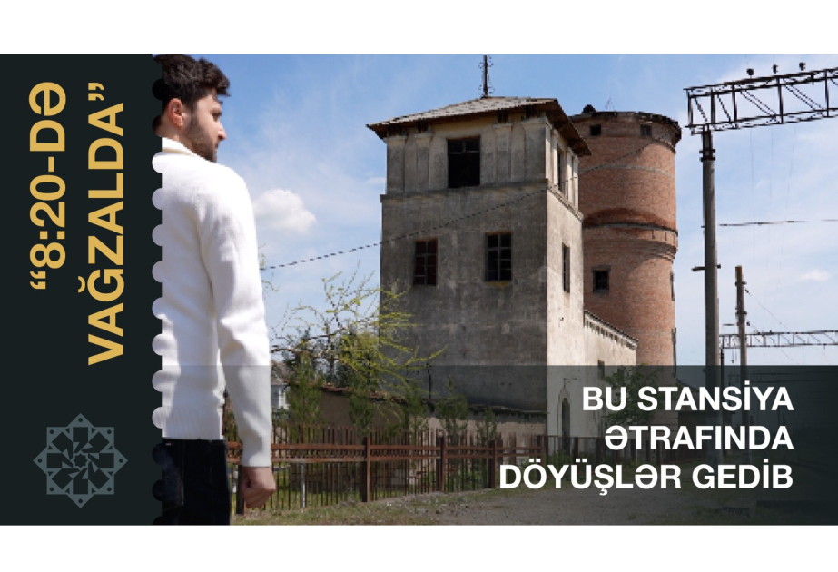 2 saatlıq yol, 100 illik tarix – Kürdəmir stansiyasında VİDEO