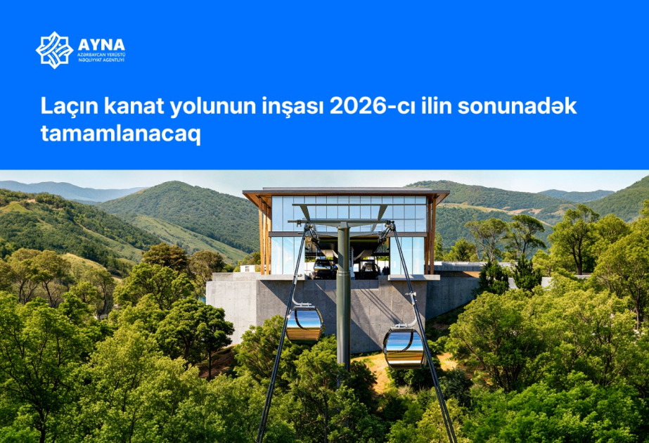 La construcción del teleférico de Lachin se completará a finales de 2026