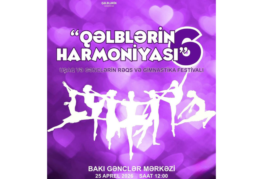 "Qəlblərin harmoniyası–6” festivalı gənc istedadları bir araya gətirəcək