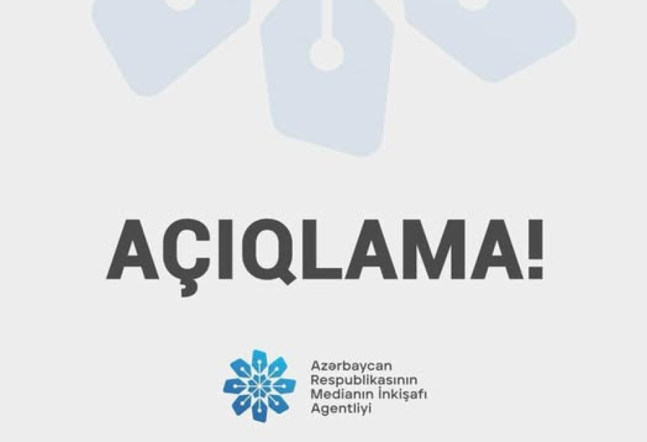 Azerbaijan’s Media Development Agency urges media outlets and social media users to reference official sources when sharing information