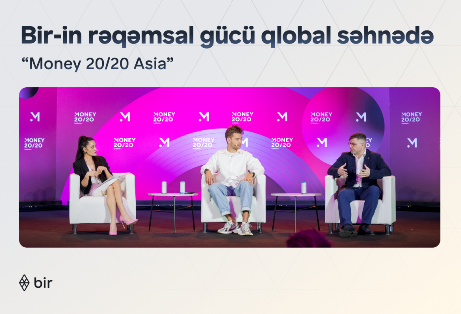 ®  Bir демонстрирует цифровую трансформацию Азербайджана на Money20/20 Asia 2026