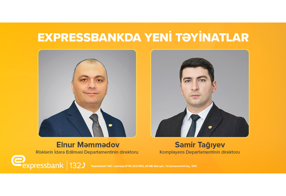 “Expressbank”da yeni kadr təyinatları olub