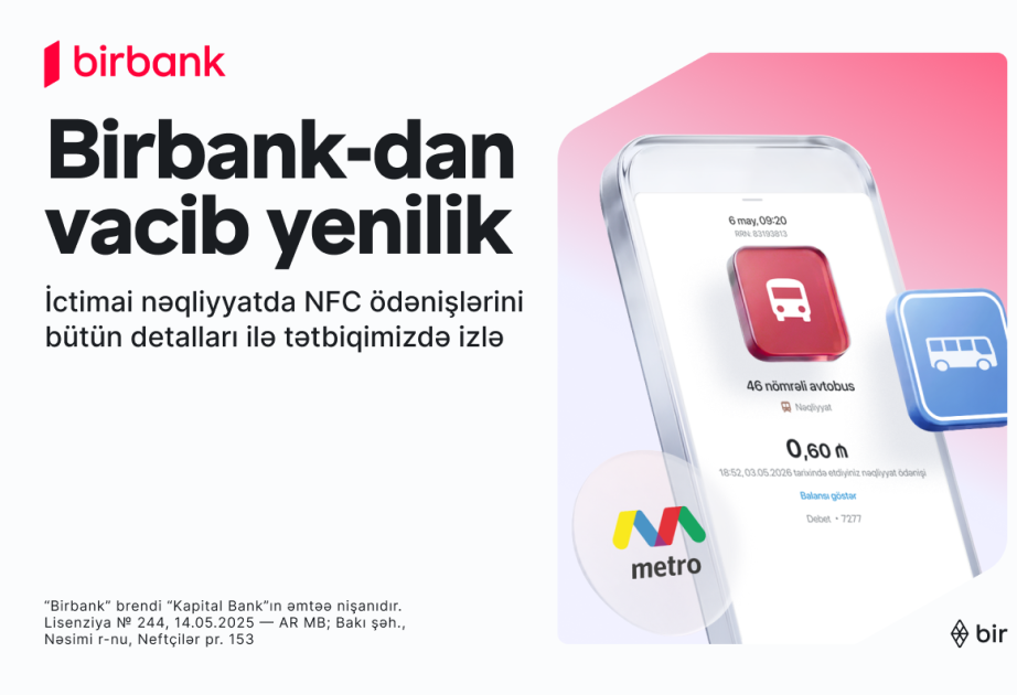 ®  İctimai nəqliyyatda ödənişlərə aydınlıq gətirən yenilik “Birbank”da