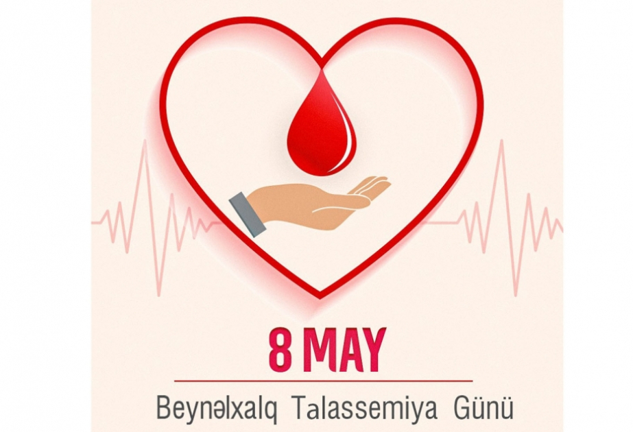 Mayın 8-i Beynəlxalq Talassemiya Günüdür