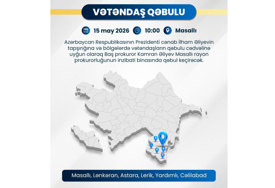Baş prokuror Masallıda vətəndaşların müraciətlərini dinləyəcək