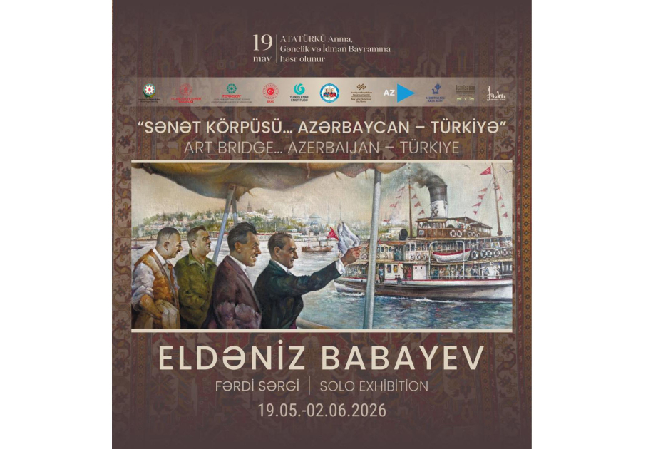 Eldəniz Babayev: “Sənət körpüsü… Azərbaycan – Türkiyə” adlı sərgidə 50-dək əsərim nümayiş olunacaq