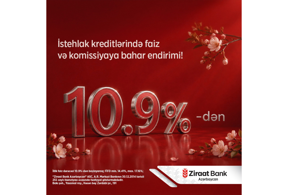 “Ziraat Bank Azərbaycan” istehlak kreditləri üzrə bahar kampaniyasının müddətini uzadıb