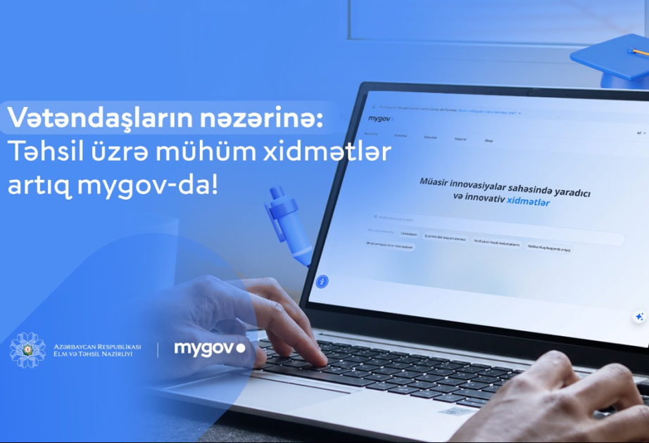 ® “Mygov” platformasına yeni təhsil xidmətləri inteqrasiya edilib