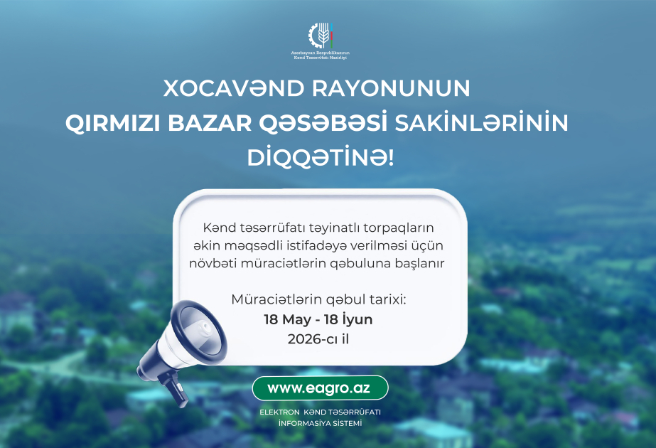 Qırmızı bazarda əkin sahələrinin istifadəyə verilməsi üçün növbəti müraciətlərin qəbuluna başlanılır