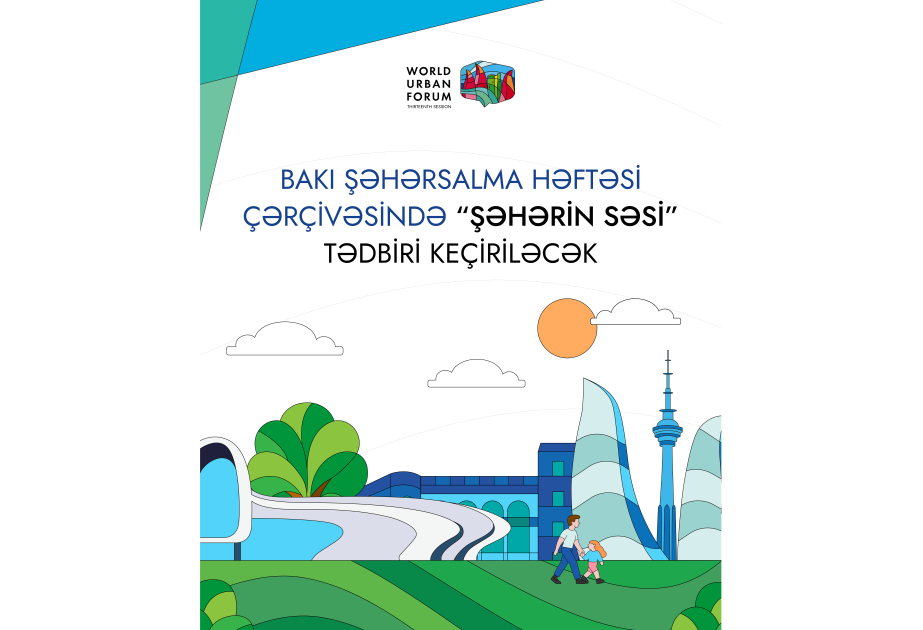 “Bakı Şəhərsalma Həftəsi” çərçivəsində “Şəhərin səsi” tədbiri keçiriləcək
